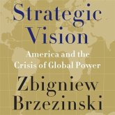 Strategic Vision Lib/E: America and the Crisis of Global Power