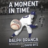 A Moment in Time: An American Story of Baseball, Heartbreak, and Grace