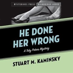 He Done Her Wrong Lib/E: A Toby Peters Mystery - Kaminsky, Stuart M.; Kaminsky, Stuart