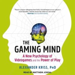 The Gaming Mind Lib/E: A New Psychology of Videogames and the Power of Play - Kriss, Alexander