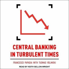 Central Banking in Turbulent Times - Papadia, Francesco; Valimaki, Tuomas