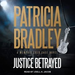 Justice Betrayed Lib/E - Bradley, Patricia