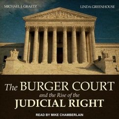 The Burger Court and the Rise of the Judicial Right - Graetz, Michael J.; Greenhouse, Linda