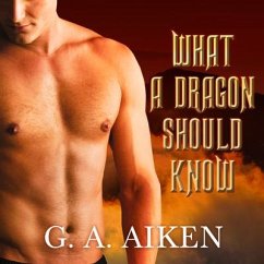What a Dragon Should Know Lib/E - Aiken, G. A.