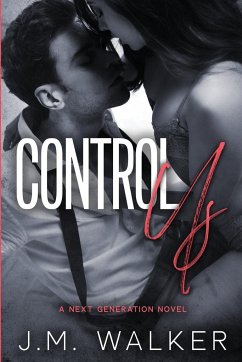 Control Us (Next Generation, #1) - Walker, J. M.