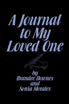 A Journal to Your Loved One - Downes, Brandee; Morales, Sonia