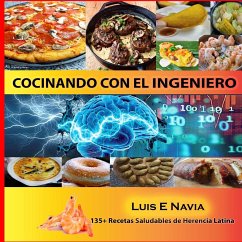 Cocinando con el Ingeniero Paperback - Navia, Luis