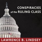 Conspiracies of the Ruling Class Lib/E: How to Break Their Grip Forever