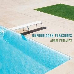 Unforbidden Pleasures - Phillips, Adam