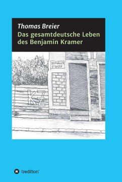 Das gesamtdeutsche Leben des Benjamin Kramer (eBook, ePUB) - Breier, Thomas