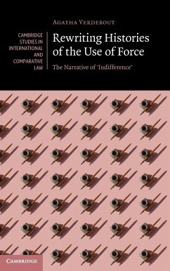 Rewriting Histories of the Use of Force - Verdebout, Agatha