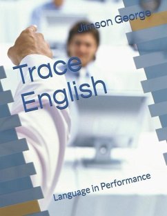 Trace English: Language in Performance - Augustine, Tojomon; K. George, Jimson