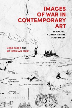 Images of War in Contemporary Art - Cvoro, Uros; Messham-Muir, Kit