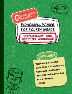 Wonderful Words for Fourth Grade Vocabulary and Writing Workbook - Grammaropolis