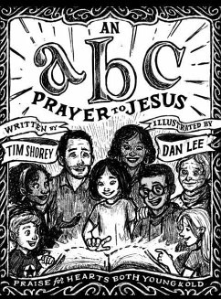 An ABC Prayer to Jesus: Praise for Hearts Both Young & Old - Shorey, Tim