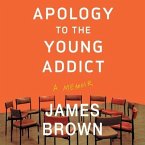 Apology to the Young Addict Lib/E: A Memoir