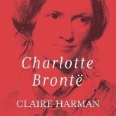 Charlotte Bronte Lib/E: A Fiery Heart