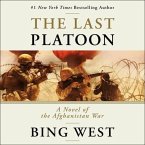 The Last Platoon Lib/E: A Novel of the Afghanistan War