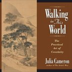 Walking in This World Lib/E: Further Travels in the Artist's Way