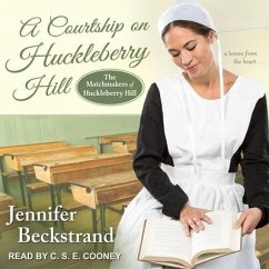 A Courtship on Huckleberry Hill Lib/E - Beckstrand, Jennifer