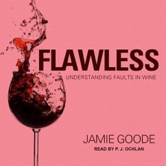 Flawless: Understanding Faults in Wine - Goode, Jamie