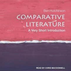 Comparative Literature: A Very Short Introduction - Hutchinson, Ben