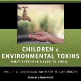 Children and Environmental Toxins Lib/E: What Everyone Needs to Know