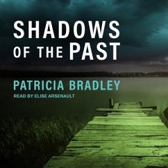 Shadows of the Past Lib/E - Bradley, Patricia