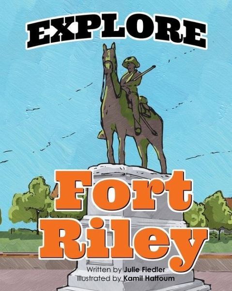 Explore Fort Riley