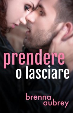 Prendere o lasciare - Aubrey, Brenna