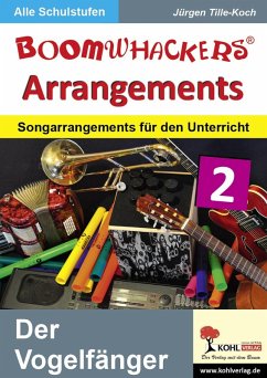 Boomwhackers-Arrangements / Der Vogelfänger (eBook, PDF) - Tille-Koch, Jürgen