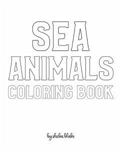 Sea Animals Coloring Book for Children - Create Your Own Doodle Cover (8x10 Softcover Personalized Coloring Book / Activity Book) - Blake, Sheba