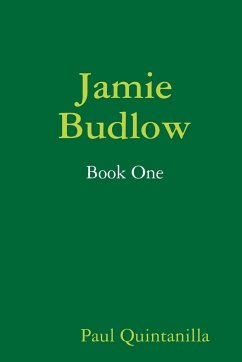 Jamie Budlow - Book One - Quintanilla, Paul