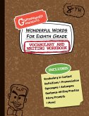 Wonderful Words for Eighth Grade Vocabulary and Writing Workbook