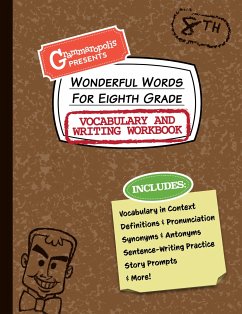 Wonderful Words for Eighth Grade Vocabulary and Writing Workbook - Grammaropolis