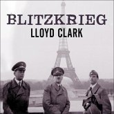 Blitzkrieg Lib/E: Myth, Reality, and Hitler's Lightning War: France 1940