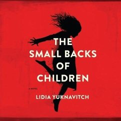 The Small Backs of Children - Yuknavitch, Lidia