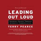 Leading Out Loud Lib/E: Inspiring Change Through Authentic Communications