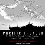 Pacific Thunder Lib/E: The Us Navy's Central Pacific Campaign, August 1943-October 1944