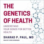 The Genetics of Health Lib/E: Understand Your Genes for Better Health