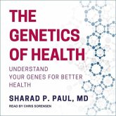 The Genetics of Health Lib/E: Understand Your Genes for Better Health