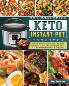 The Essential Keto Instant Pot Cookbook - Anderson, Lisa