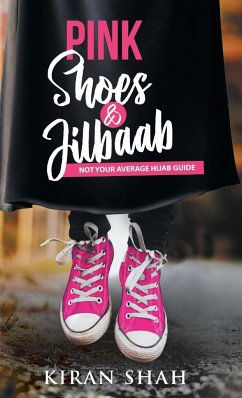Pink Shoes and Jilbaab - Shah, Kiran