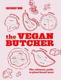 The Vegan Butcher: The Ultimate Guide to Plant-Based Meat