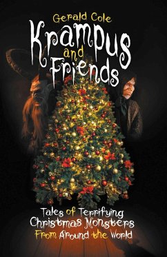 Cover Krampus and Friends: Tales of Terrifying Christmas Monsters From Around the World (eBook, ePUB)