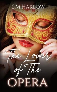 The Lover of The Opera (eBook, ePUB) - Harlow, S. M.