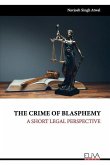 The Crime of Blasphemy: A Short legal perspective