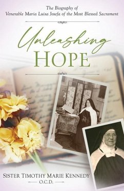 Unleashing Hope - Marie Kennedy O C D, Timothy