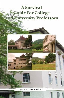 A Survival Guide For College and University Professors - Hettiarachchy, Jay