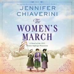 The Women's March: A Novel of the 1913 Woman Suffrage Procession - Chiaverini, Jennifer